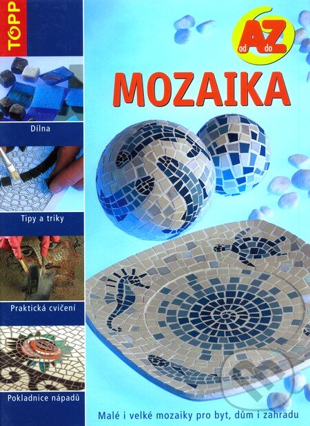 Kniha: Mozaika od A do Z (Anagram). Anagram, 2006 Kniha: Mozaika od A do Z (Anagram). Anagram, 2006