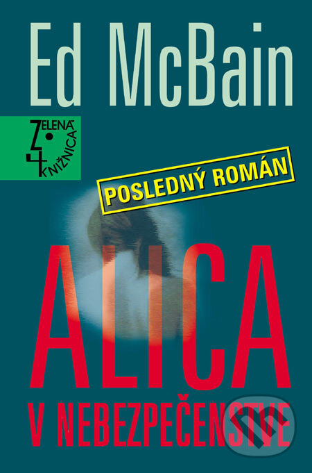 Kniha: Alica v nebezpečenstve (Ed McBain). Slovenský spisovateľ, 2006 Kniha: Alica v nebezpečenstve (Ed McBain). Slovenský spisovateľ, 2006