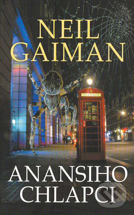 Kniha: Anansiho chlapci (Neil Gaiman). Polaris, 2006 Kniha: Anansiho chlapci (Neil Gaiman). Polaris, 2006