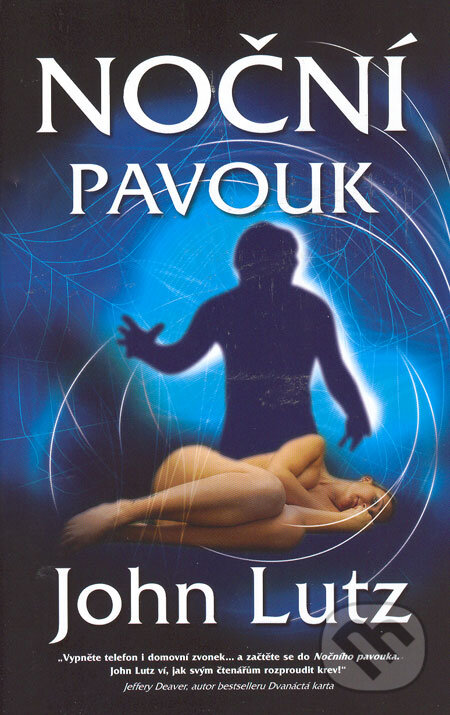 Kniha: Noční pavouk (John Lutz). Domino, 2006 Kniha: Noční pavouk (John Lutz). Domino, 2006