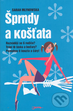Kniha: Šprndy a košťata (Sarah Mlynowska). Jota, 2006 Kniha: Šprndy a košťata (Sarah Mlynowska). Jota, 2006