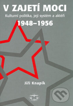 Kniha: V zajetí moci (Jiří Knapík). Libri, 2006 Kniha: V zajetí moci (Jiří Knapík). Libri, 2006