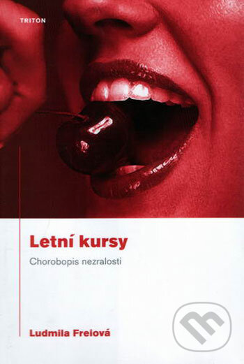 Kniha: Letní kursy (Ludmila Freiová). Triton, 2006 Kniha: Letní kursy (Ludmila Freiová). Triton, 2006