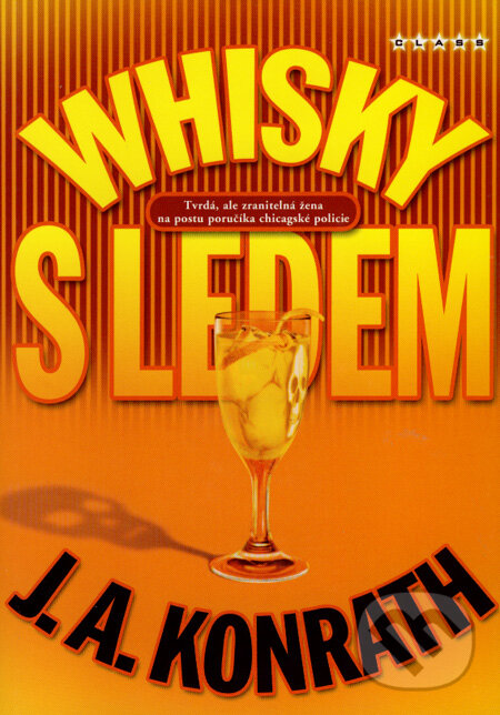 Kniha: Whisky s ledem (J. A. Konrath). BB/art, 2006 Kniha: Whisky s ledem (J. A. Konrath). BB/art, 2006