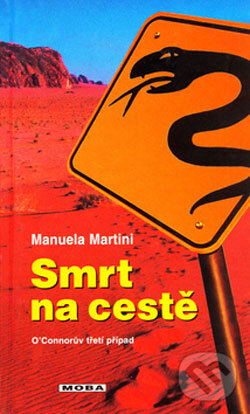 Kniha: Smrt na cestě (Manuela Martini). Moba, 2006 Kniha: Smrt na cestě (Manuela Martini). Moba, 2006
