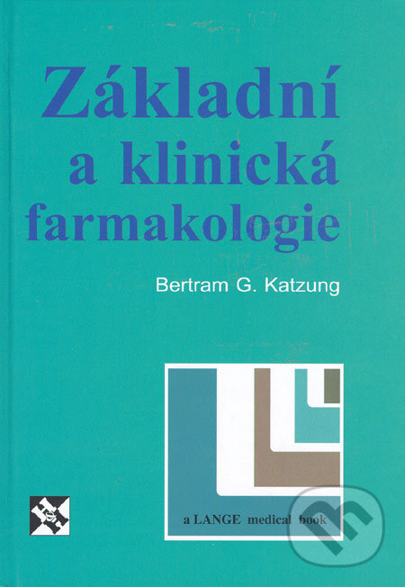 Kniha: Základní a klinická farmakologie (Bertram G. Katzung). H&H, 2006 Kniha: Základní a klinická farmakologie (Bertram G. Katzung). H&H, 2006