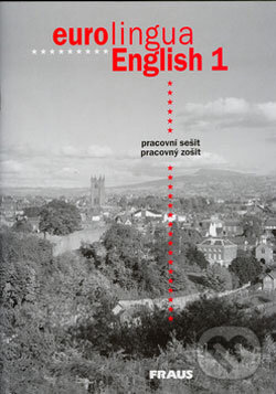 Kniha: Eurolingua English 1 (Susanne Self, Alena Telínová a Eva Tandlichová). Fraus, 2003 Kniha: Eurolingua English 1 (Susanne Self, Alena Telínová a Eva Tandlichová). Fraus, 2003