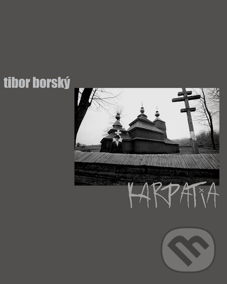 Kniha: Karpatia (Tibor Borský). Petrus, 2016 Kniha: Karpatia (Tibor Borský). Petrus, 2016