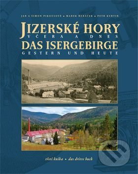 Kniha: Jizerské hory včera a dnes (Jan Pikous, Marek Řeháček, Petr Kurtin a Šimon Pikous). Knihy 555, 2016 Kniha: Jizerské hory včera a dnes (Jan Pikous, Marek Řeháček, Petr Kurtin a Šimon Pikous). Knihy 555, 2016