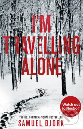 Kniha: I'm Travelling Alone (Samuel Bjork). Doubleday, 2015 Kniha: I'm Travelling Alone (Samuel Bjork). Doubleday, 2015