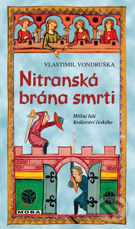 E-kniha: Nitranská brána smrti (Vlastimil Vondruška). Moba, 2016 E-kniha: Nitranská brána smrti (Vlastimil Vondruška). Moba, 2016