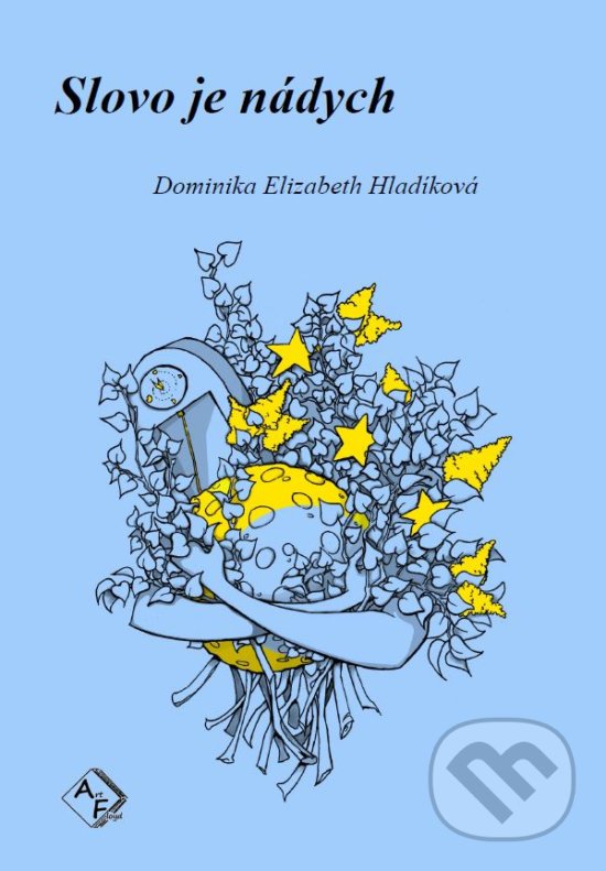 Kniha: Slovo je nádych (Dominika Elizabeth Hladíková). Art Floyd, 2016 Kniha: Slovo je nádych (Dominika Elizabeth Hladíková). Art Floyd, 2016