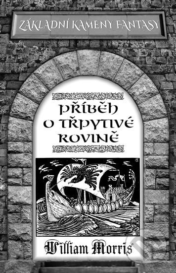 Kniha: Příběh o Třpytivé rovině (William Morris). Černý drak, 2016 Kniha: Příběh o Třpytivé rovině (William Morris). Černý drak, 2016