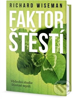 Kniha: Faktor štěstí (Richard Wiseman). Edice knihy Omega, 2017 Kniha: Faktor štěstí (Richard Wiseman). Edice knihy Omega, 2017