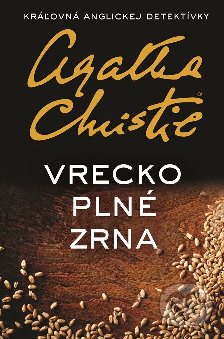 E-kniha: Vrecko plné zrna (Agatha Christie). Slovenský spisovateľ, 2016 E-kniha: Vrecko plné zrna (Agatha Christie). Slovenský spisovateľ, 2016