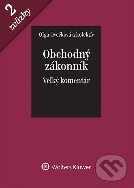 Kniha: Obchodný zákonník (Oľga Ovečková a kolektív). Wolters Kluwer, 2017 Kniha: Obchodný zákonník (Oľga Ovečková a kolektív). Wolters Kluwer, 2017