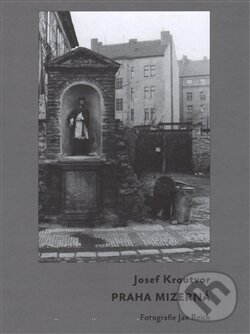 Kniha: Praha mizerná (Josef Kroutvor). Pulchra, 2016 Kniha: Praha mizerná (Josef Kroutvor). Pulchra, 2016