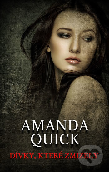 Kniha: Dívky, které zmizely (Amanda Quick). Baronet, 2017 Kniha: Dívky, které zmizely (Amanda Quick). Baronet, 2017