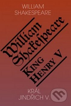 Kniha: Král Jindřich V. / King Henry V (William Shakespeare). Romeo, 2016 Kniha: Král Jindřich V. / King Henry V (William Shakespeare). Romeo, 2016