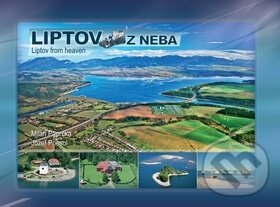 Kniha: Liptov z neba (Jozef Priesol a Milan Paprčka). CBS, 2016 Kniha: Liptov z neba (Jozef Priesol a Milan Paprčka). CBS, 2016