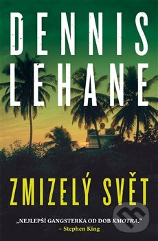 Kniha: Zmizelý svět (Dennis Lehane). Paseka, 2017 Kniha: Zmizelý svět (Dennis Lehane). Paseka, 2017