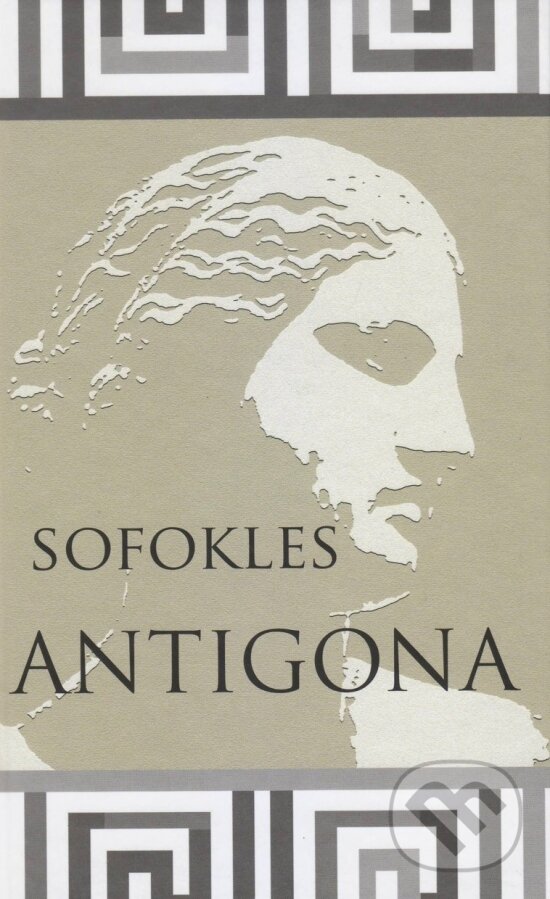 Kniha: Antigona (Sofoklés). Vydavateľstvo Spolku slovenských spisovateľov, 2016 Kniha: Antigona (Sofoklés). Vydavateľstvo Spolku slovenských spisovateľov, 2016