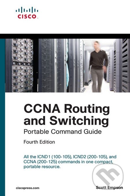 Kniha: CCNA Routing and Switching Portable Command Guide (Scott Empson). Cisco Press, 2016 Kniha: CCNA Routing and Switching Portable Command Guide (Scott Empson). Cisco Press, 2016