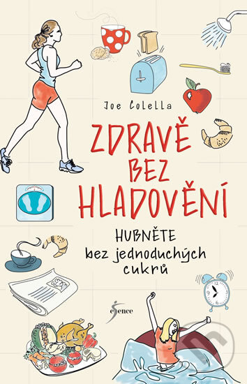 Kniha: Zdravě bez hladovění (Joseph Colella). Esence, 2017 Kniha: Zdravě bez hladovění (Joseph Colella). Esence, 2017