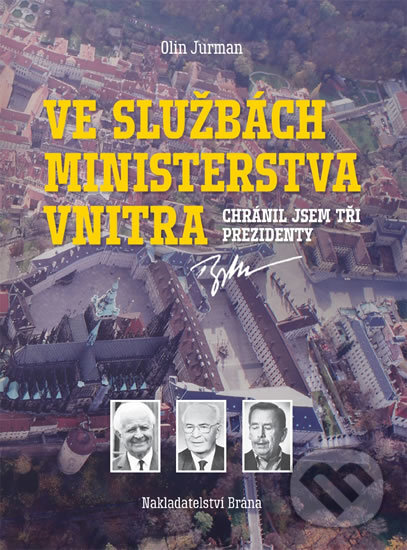 Kniha: Ve službách Ministerstva vnitra (Olin Jurman). Brána, 2016 Kniha: Ve službách Ministerstva vnitra (Olin Jurman). Brána, 2016