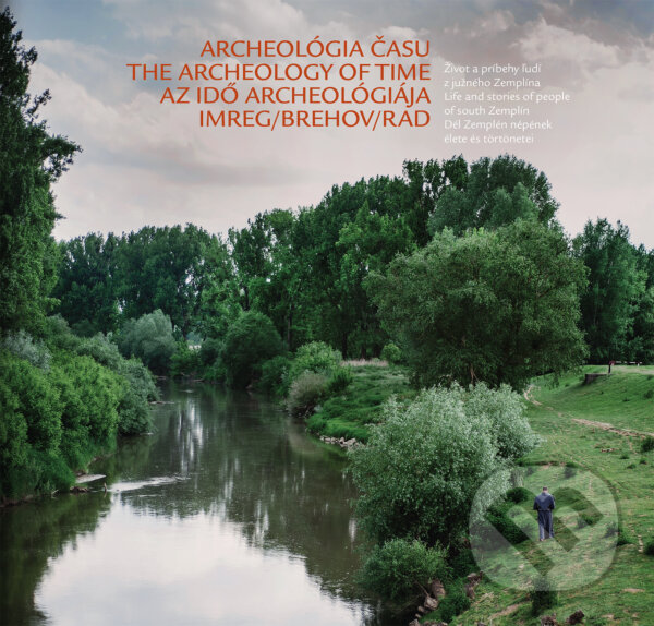 Kniha: Archeológia času (Jozef Sedlák). Lúč, 2016 Kniha: Archeológia času (Jozef Sedlák). Lúč, 2016