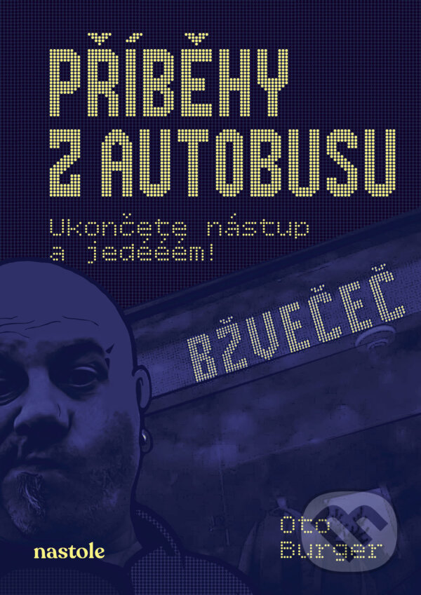 E-kniha: Příběhy z autobusu (Oto Burger). nastole, 2024 E-kniha: Příběhy z autobusu (Oto Burger). nastole, 2024