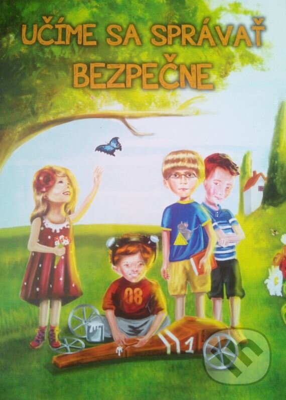 Kniha: Učíme sa správať bezpečne (Dana Kasáková a Katarína Bolgárová). Educaprint, 2015 Kniha: Učíme sa správať bezpečne (Dana Kasáková a Katarína Bolgárová). Educaprint, 2015