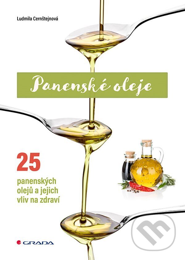 E-kniha: Panenské oleje (Ludmila Cernštejnová). Grada, 2024 E-kniha: Panenské oleje (Ludmila Cernštejnová). Grada, 2024