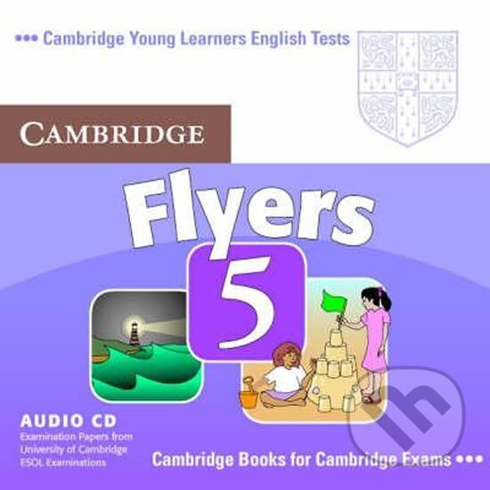 Cambridge English Flyers 5 Audio CD (autorů kolektiv). Cambridge University Press Cambridge English Flyers 5 Audio CD (autorů kolektiv). Cambridge University Press