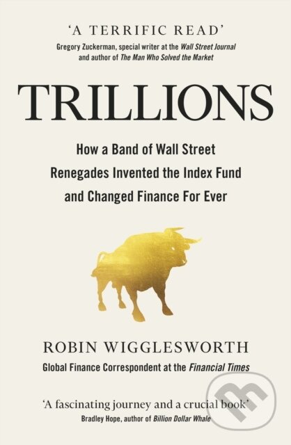 Kniha: Trillions (Robin Wigglesworth). Slovart, 2021 Kniha: Trillions (Robin Wigglesworth). Slovart, 2021