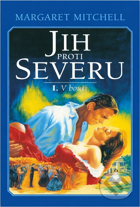 Kniha: Jih proti Severu (Margaret Mitchell). , 2000 Kniha: Jih proti Severu (Margaret Mitchell). , 2000