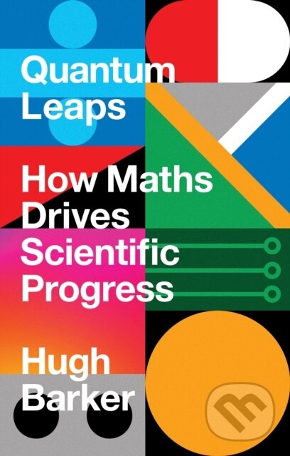 Kniha: Quantum Leaps (Hugh Barker). Atlantic Books, 2024 Kniha: Quantum Leaps (Hugh Barker). Atlantic Books, 2024