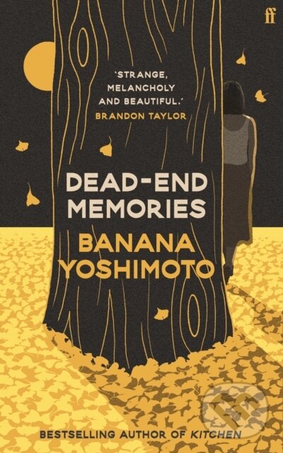 Kniha: Dead End Memories (Banana Yoshimoto). Faber and Faber, 2024 Kniha: Dead End Memories (Banana Yoshimoto). Faber and Faber, 2024
