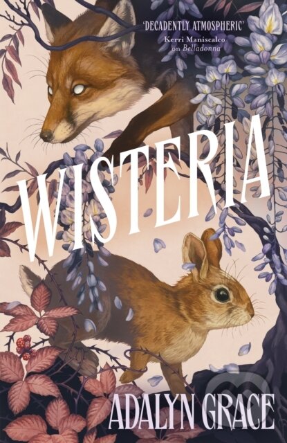 Kniha: Wisteria (Adalyn Grace). Hodderscape, 2024 Kniha: Wisteria (Adalyn Grace). Hodderscape, 2024