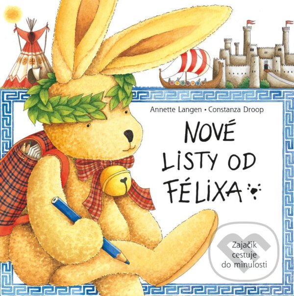 Kniha: Nové listy od Félixa (Annette Langen). Slovart, 2024 Kniha: Nové listy od Félixa (Annette Langen). Slovart, 2024