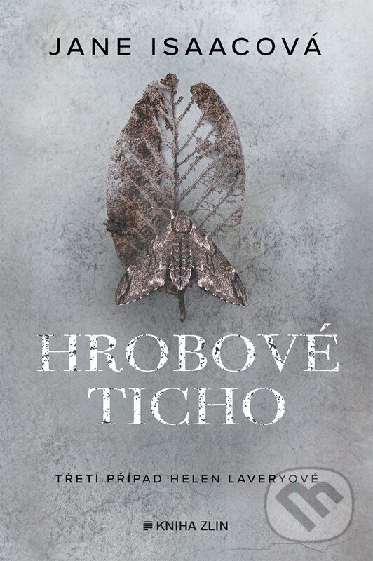 Kniha: Hrobové ticho (Jane Isaac). Kniha Zlín, 2024 Kniha: Hrobové ticho (Jane Isaac). Kniha Zlín, 2024
