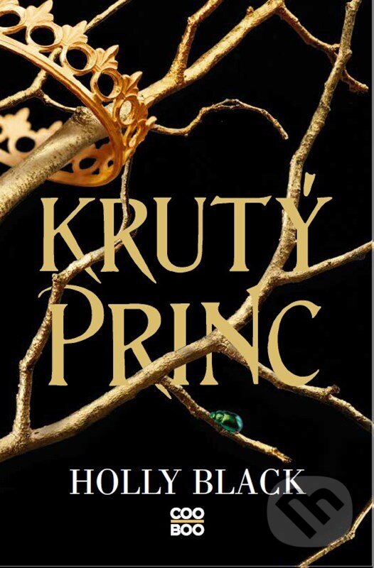 Kniha: Krutý princ (Holly Black). CooBoo CZ, 2024 Kniha: Krutý princ (Holly Black). CooBoo CZ, 2024