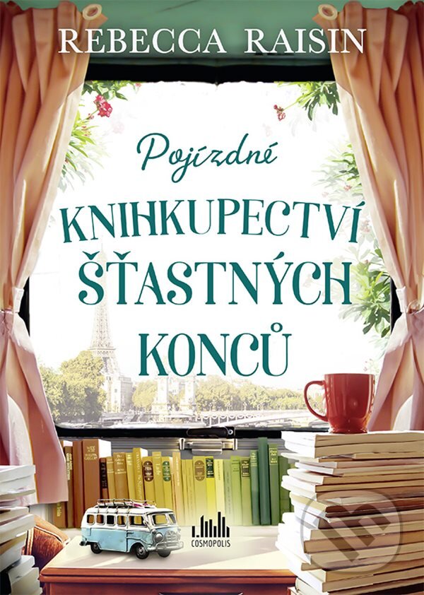 Kniha: Pojízdné knihkupectví šťastných konců (Rebecca Raisin). Cosmopolis, 2024 Kniha: Pojízdné knihkupectví šťastných konců (Rebecca Raisin). Cosmopolis, 2024