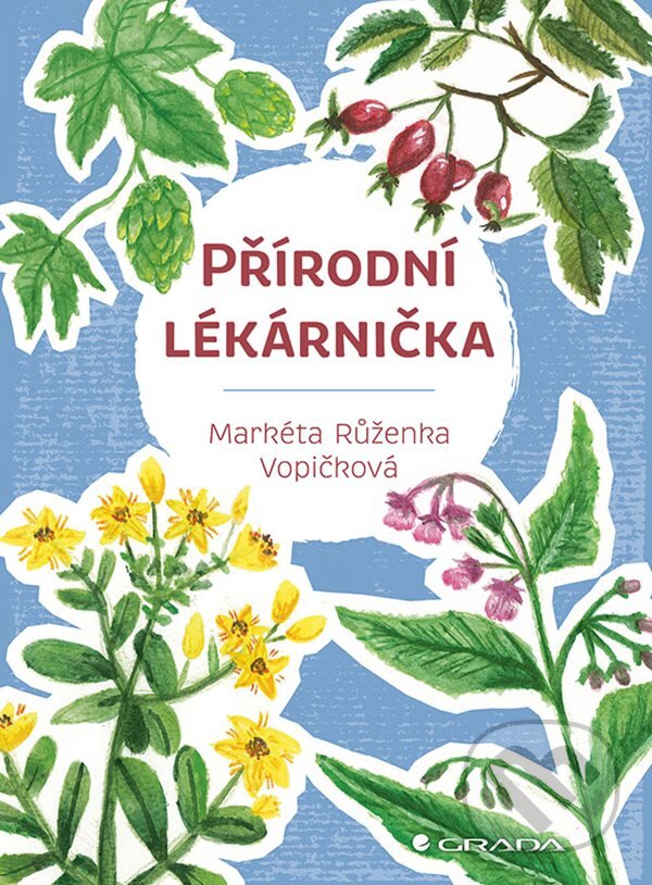 Kniha: Přírodní lékárnička (Markéta Růženka Vopičková). Grada, 2024 Kniha: Přírodní lékárnička (Markéta Růženka Vopičková). Grada, 2024