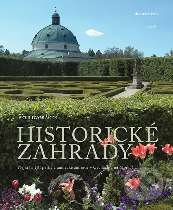 E-kniha: Historické zahrady (Petr Dvořáček). Grada, 2024 E-kniha: Historické zahrady (Petr Dvořáček). Grada, 2024