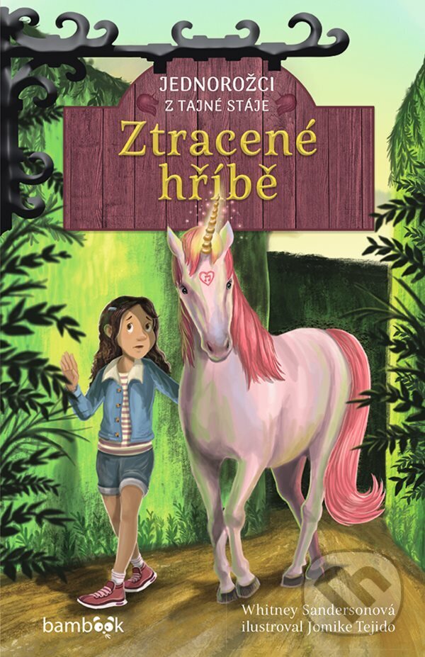E-kniha: Jednorožci z tajné stáje – Ztracené hříbě (Jomike Tejido a Whitney Sandersonová). Grada, 2024 E-kniha: Jednorožci z tajné stáje – Ztracené hříbě (Jomike Tejido a Whitney Sandersonová). Grada, 2024