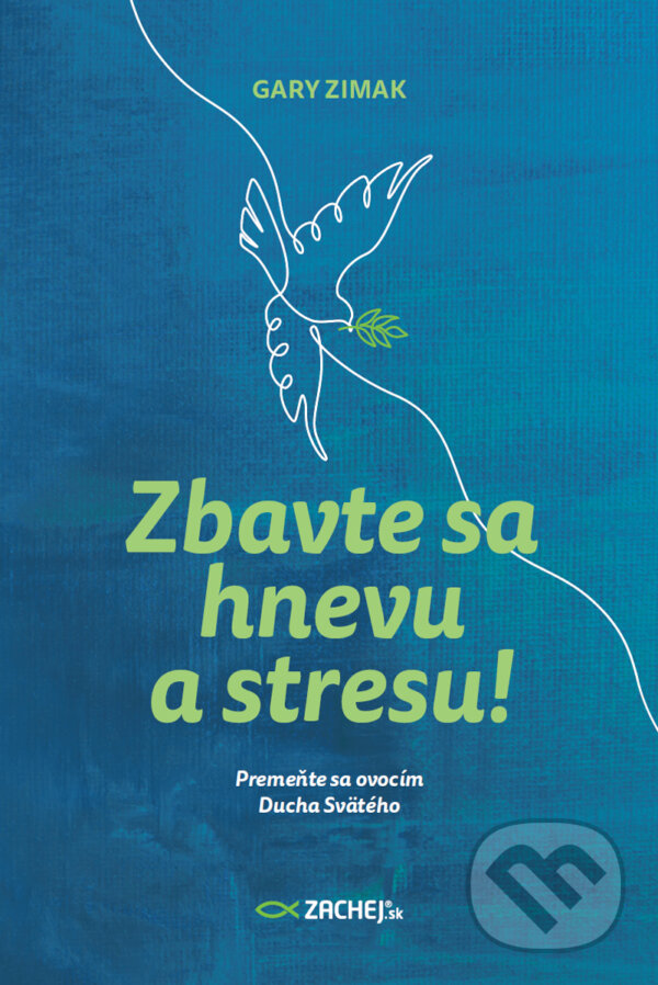E-kniha: Zbavte sa hnevu a stresu! (Gary Zimak). Zachej, 2024 E-kniha: Zbavte sa hnevu a stresu! (Gary Zimak). Zachej, 2024