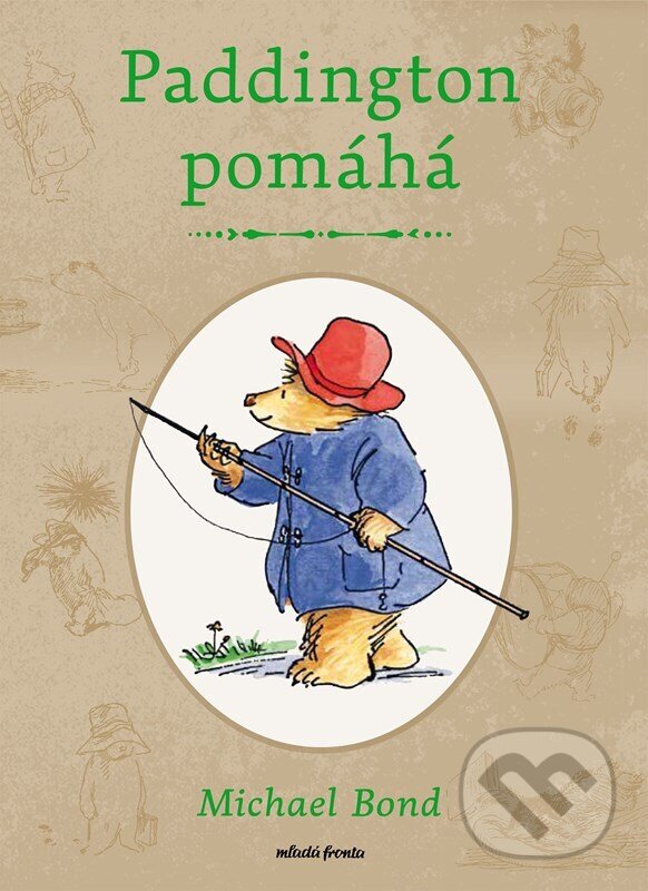 Kniha: Paddington pomáhá (Mladá fronta). Mladá fronta, 2024 Kniha: Paddington pomáhá (Mladá fronta). Mladá fronta, 2024