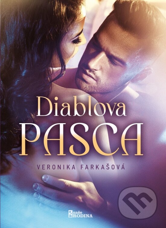 Kniha: Diablova pasca (Veronika Farkašová). Naše rodina, 2024 Kniha: Diablova pasca (Veronika Farkašová). Naše rodina, 2024