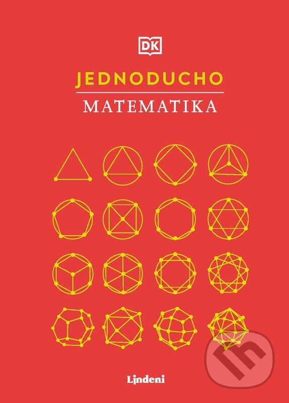 Kniha: Jednoducho - Matematika (Autorský kolektiv). Lindeni, 2024 Kniha: Jednoducho - Matematika (Autorský kolektiv). Lindeni, 2024